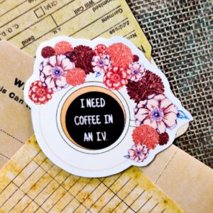 ‘GILMORE GIRLS’ inspired “I need coffee in an I.V.” Sticker | Fix a Flix Box